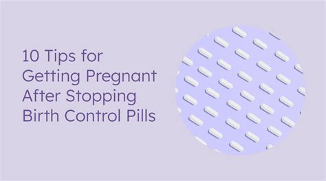 10 Tips For Getting Pregnant After Stopping Birth Control Pills Proov