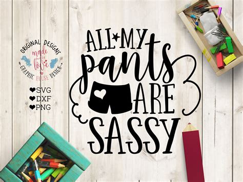 All My Pants Are Sassy Cutting File Svg Dxf Png