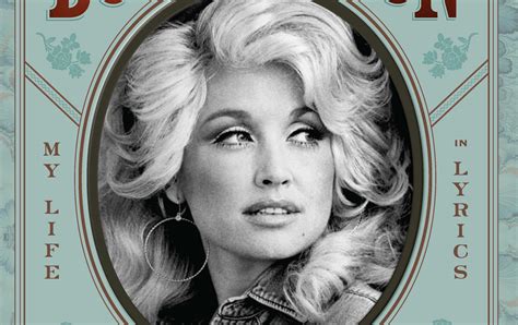 All these places have their moments of lovers and friends i still can recall some are dead and some are living in my life i loved them all. Dolly Parton Announces 'Songteller: My Life in Lyrics ...