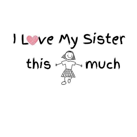 I Love My Sister This Much Sister Squad Bond Between Sisters Love My Sister Sisters Bond