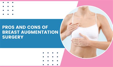 What Are The Pros And Cons Of Breast Augmentation Surgery