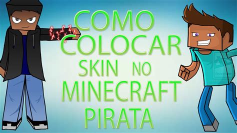 COMO COLOCAR SKIN NO MINECRAFT PIRATA 2017 YouTube