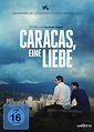 Caracas, eine Liebe: DVD, Blu-ray oder VoD leihen - VIDEOBUSTER.de