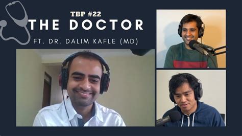 Tbp 22 The Doctor Medical Profession In Nepal Ft Dr Dalim Kafle