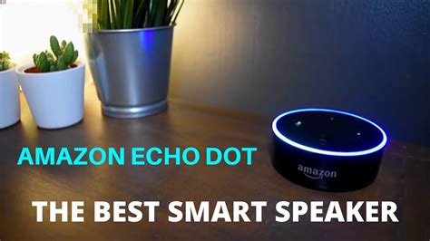 The Amazon Echo Dot 2019 Review Amazon Echo Dot Youtube