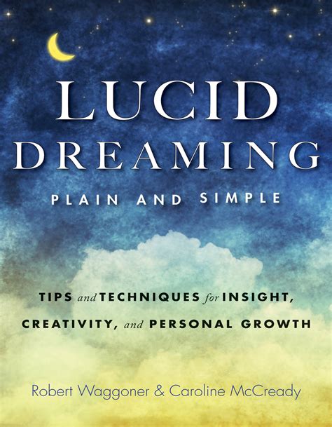 Lucid Dreaming Plain And Simple By Robert Waggoner And Caroline
