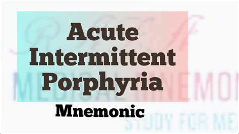 Acute Intermittent Porphyria Mnemonic Youtube