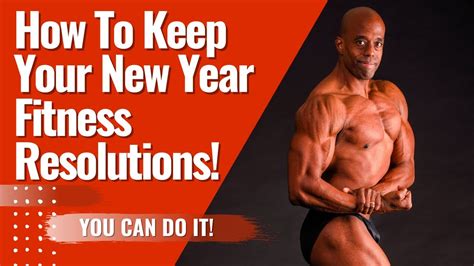 How To Keep Your New Years Fitness Resolutions It Can Be Done And You