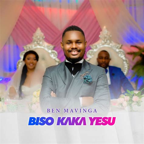 ‎biso Kaka Yesu Single By Ben Mavinga On Apple Music