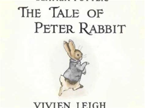 So potter reworked the tale of peter rabbit, doubling its length and adding 25 new illustrations. Vivien Leigh--The Tale of Peter Rabbit - YouTube