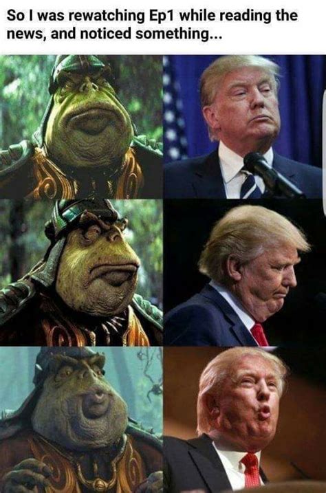 Boss Nass Vs Trump Star Wars Witze Star Wars Meme Star Wars Quotes