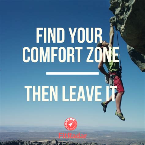 Find Your Comfort Zone Then Leave It Comfort Zone Finding Yourself