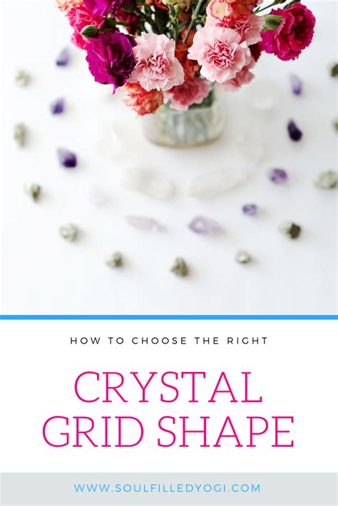What Crystal Grid Shape To Choose Jenn Morgan Crystal Healing At The Soul Filled Yogi
