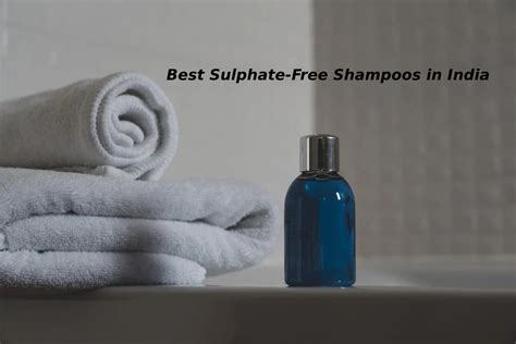 Best Sulphate Free Shampoos In India
