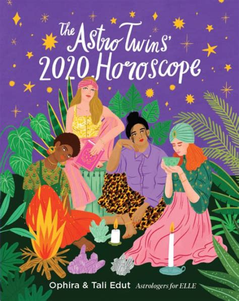 The Astrotwins 2020 Horoscope Your Ultimate Astrology Guide To The