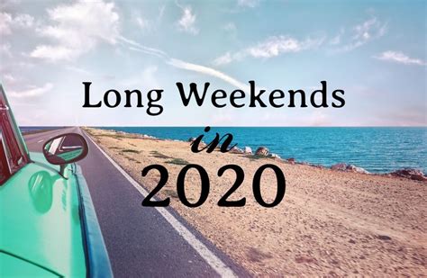 Heres A List Of All Long Weekends In 2020 Travelobiz
