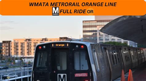 Wmata Metrorail Orange Line Or To Vienna Fairfax Gmu Full Ride