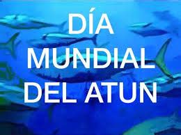 2 de mayo Día Mundial del Atún Hondurasensumanos Noticias