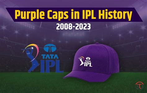 Purple Cap In Ipl List 2008 2023 Record Breaking Ipl Stats