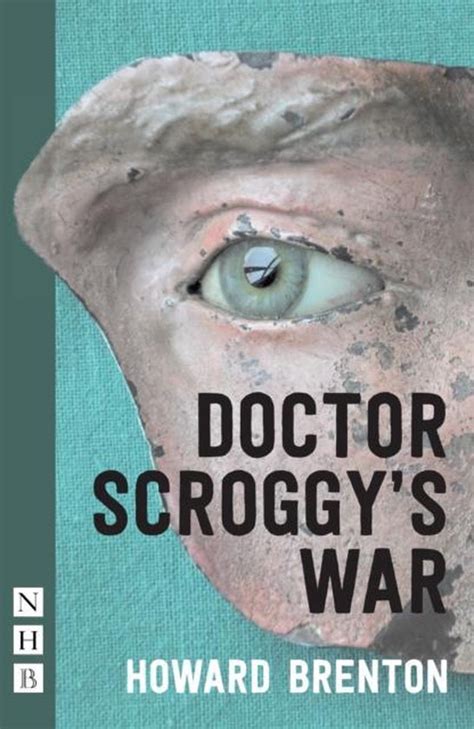 Doctor Scroggys War 9781848424210 Howard Brenton Boeken