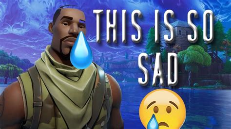 Fortnite Sad Video Dont Cry Youtube