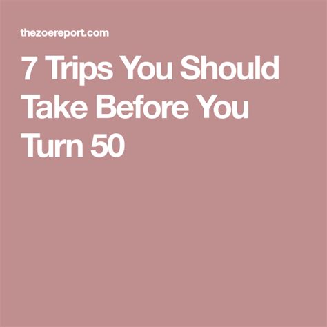 7 Trips You Should Take Before You Turn 50