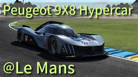 Le Mans H Peugeot X Hotlap Assetto Corsa Youtube