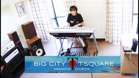 T Square Big City エレクトーン Youtube