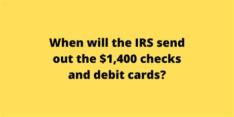 We did not find results for: When will the IRS send out the $1,400 checks and debit cards?