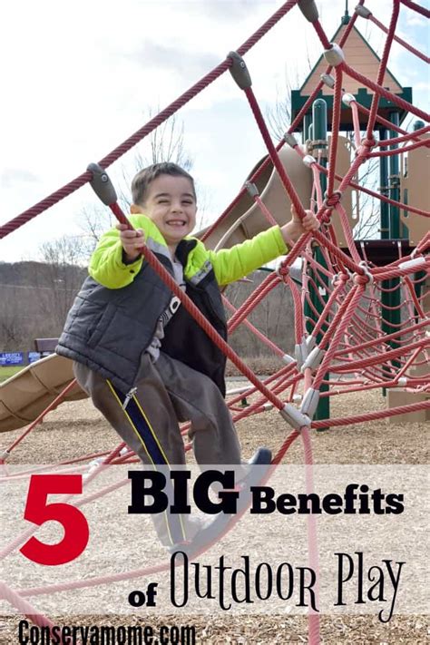 5 Big Benefits Of Outdoor Play Conservamom