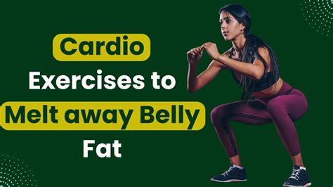 cardio exercises to melt away belly fat fit and fav