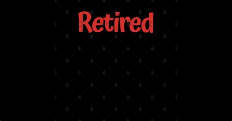 Funny Retirement Retired Sticker Teepublic