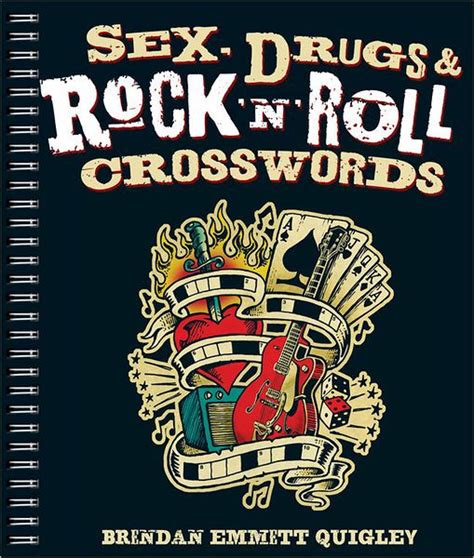 Sex Drugs And Rock N Roll Crosswords By Brendan Emmett Quigley Other
