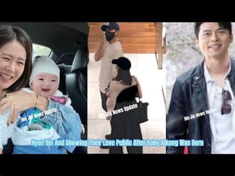 Hyun Bin And Showing Their Love Public After Baby Alkong Was Born YouTube