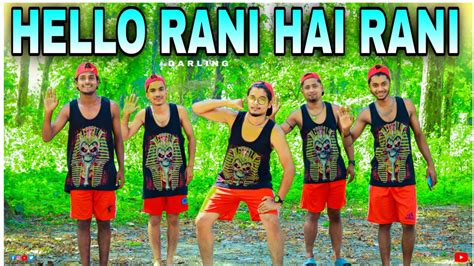 Darling Hello Rani Hai Rani Dance Cover S Dance World Youtube