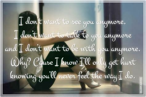 I Dont Want To Hurt You Quotes Quotesgram