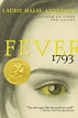 Fever 1793 | Book by Laurie Halse Anderson | Official Publisher Page ...