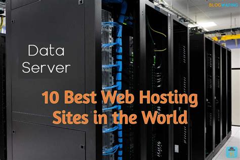 Top 10 Web Hosting Companies In The World Blogwaping