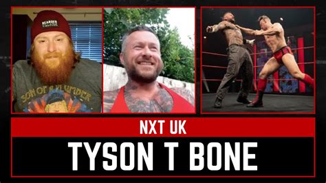 Tyson T Bone On Getting Singed To Nxt Uk How The Uk Scene Has Evolved