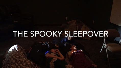 The Spooky Sleepover Youtube