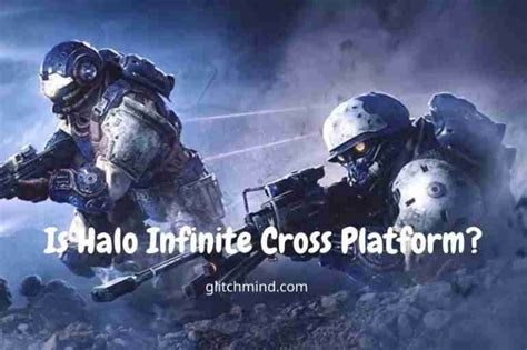Is Halo Infinite Cross Platform Tips Full Guide 2022
