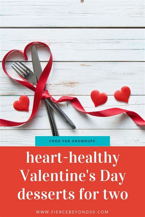 Heart Healthy Valentines Day Desserts For Two Healthy Valentines Valentines Day Desserts
