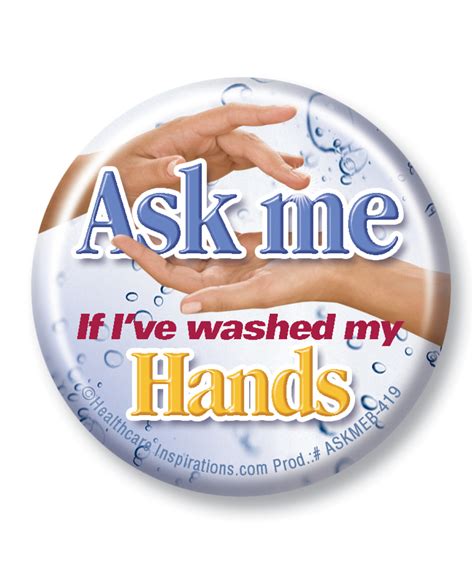 Ask Me If Ive Washed My Hands Button