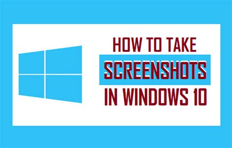 How To Take Screenshots In Windows 10 Techyfirst