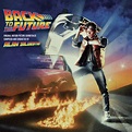 Alan Silvestri, Back To The Future (Original Motion Picture Soundtrack ...