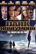 Dark Honeymoon (2008)