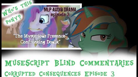 Musescript Blind Commentaries Corrupted Consequences Episode 3 Youtube