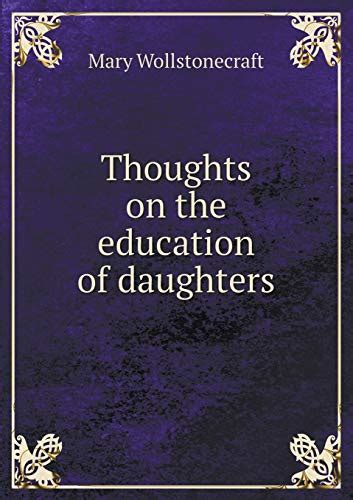 9785518881013 Thoughts On The Education Of Daughters Abebooks Wollstonecraft Mary 5518881010