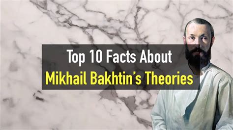 Top 10 Facts About Mikhail Bakhtins Theories﻿ Vm Simandan