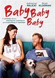 Baby, Baby, Baby - Film 2015 - AlloCiné